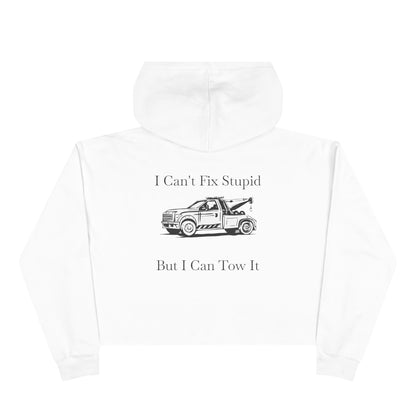 I Can't Fix Stupid Wheel Lift Tow Truck Women's Crop Hoodie