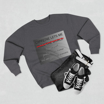 Caffeine Lets Me Unisex Crewneck Sweatshirt