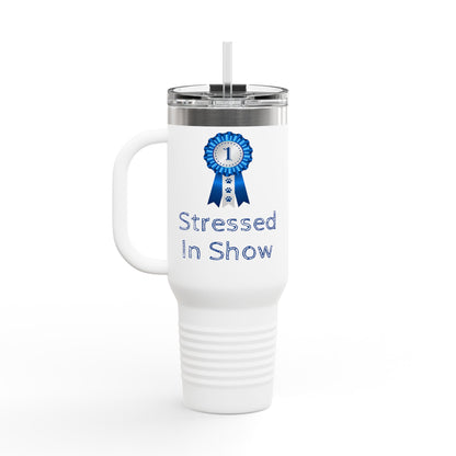 Stressed In Show Insulated Travel Mug