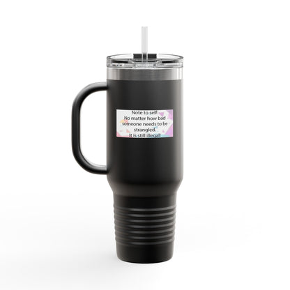 Note To Self Insulated Travel Mug