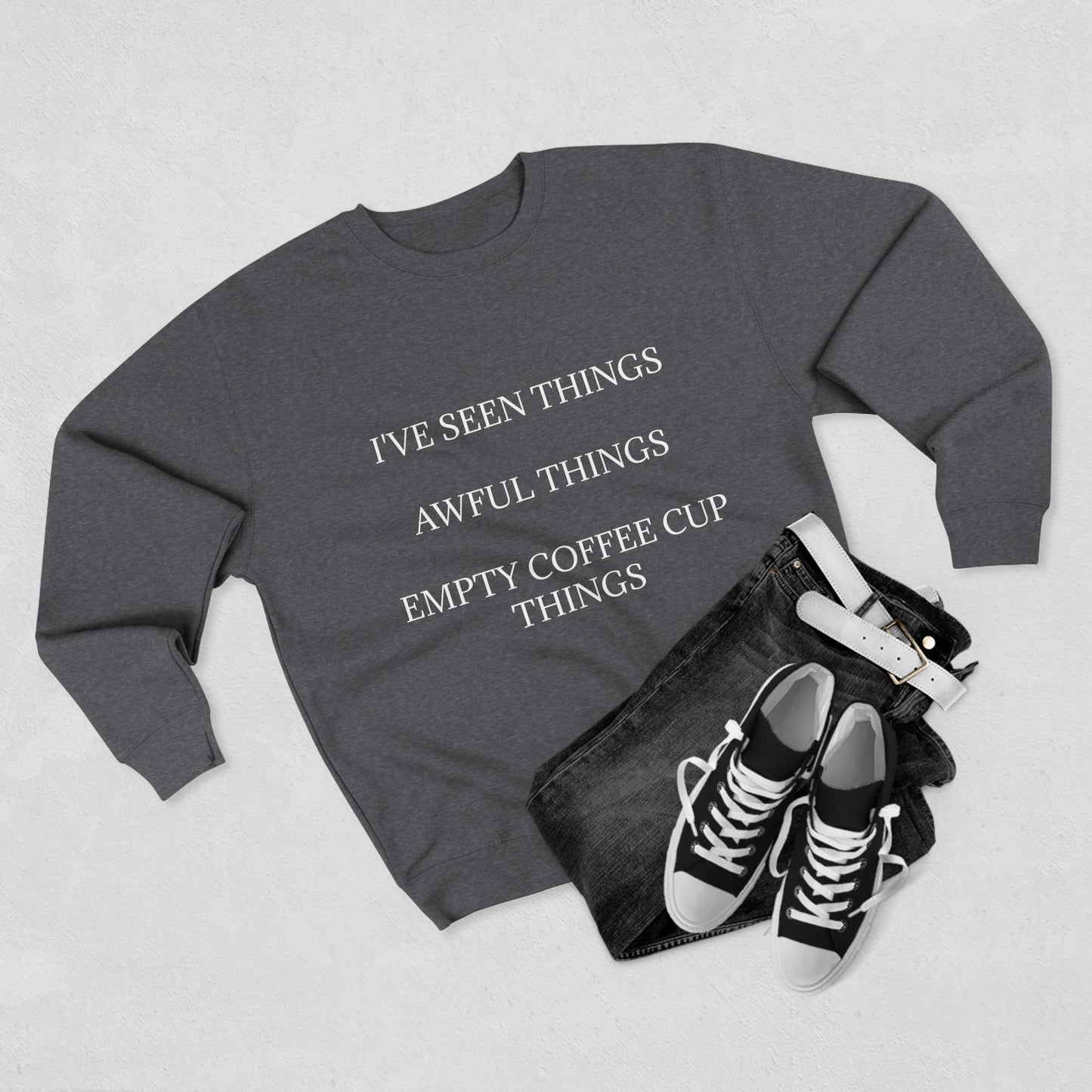 I've Seen Things Unisex Crewneck Sweatshirt