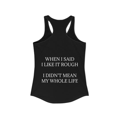 Like It Rough Women's Racerback Tank