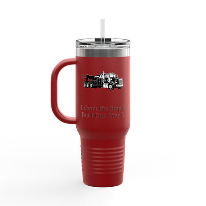 I Can't Fix Stupid Heavy Tow Truck Insulated Travel Mug