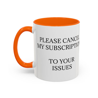 Cancel My Subscription 2-Tone Coffee Mug