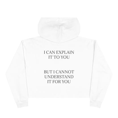 I Cannot Understand It For You Women's Crop Hoodie