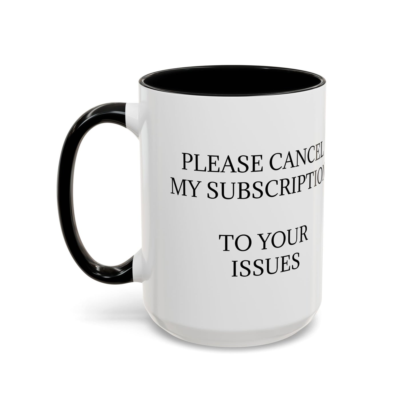 Cancel My Subscription 2-Tone Coffee Mug