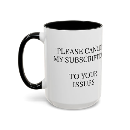 Cancel My Subscription 2-Tone Coffee Mug