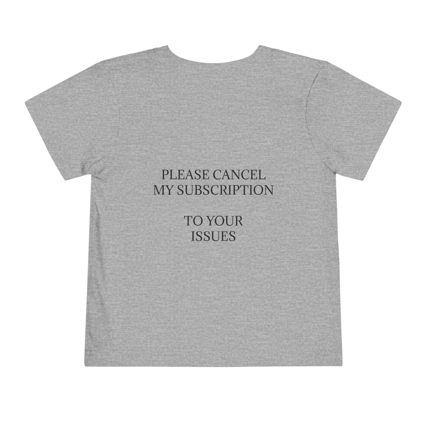 Cancel My Subscription Unisex Short Sleeve Crewneck Tee