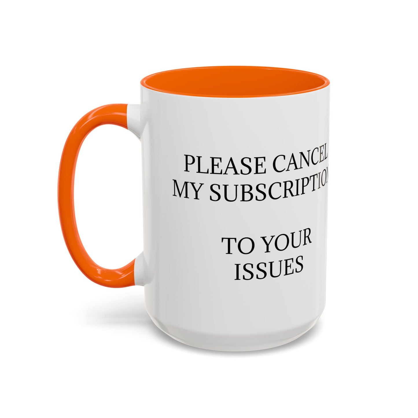 Cancel My Subscription 2-Tone Coffee Mug