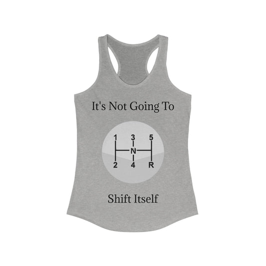 Shift Itself Women's Racerback Tank