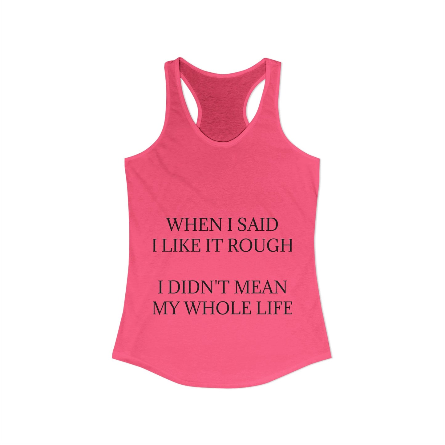 Like It Rough Women's Racerback Tank