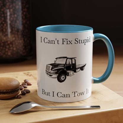 I Can't Fix Stupid Flatbed Tow Truck 2-Tone Coffee Mug