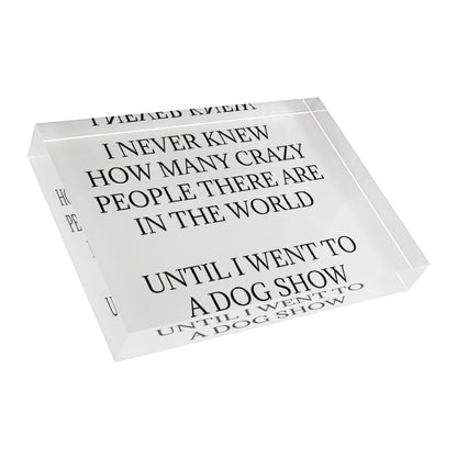 Never Knew Acrylic Photo Block