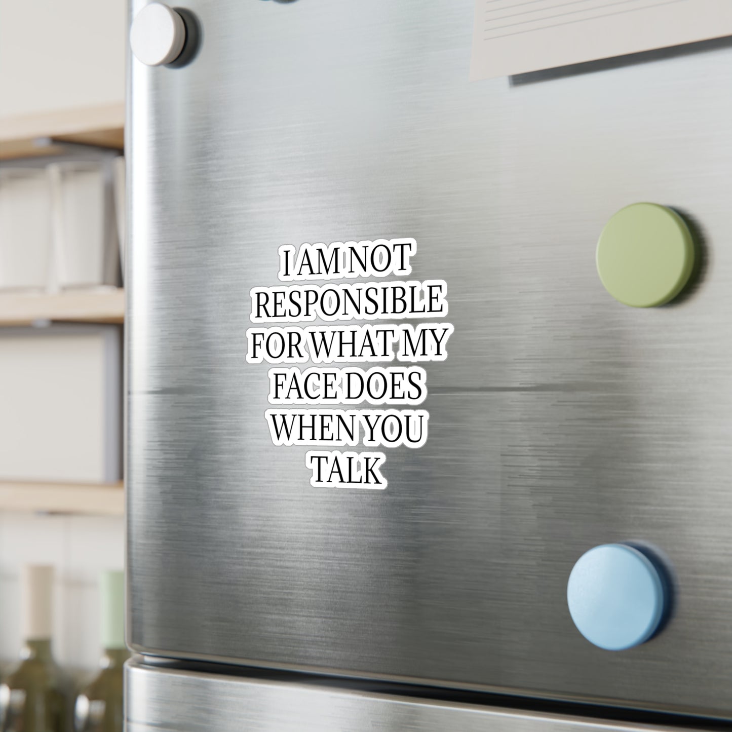 When You Talk Vinyl Decal