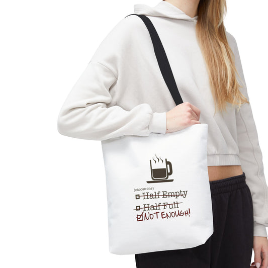 Not Enough Tote Bag