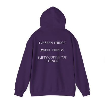 I've Seen Things Unisex Hoodie