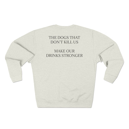 Drinks Stronger Unisex Crewneck Sweatshirt