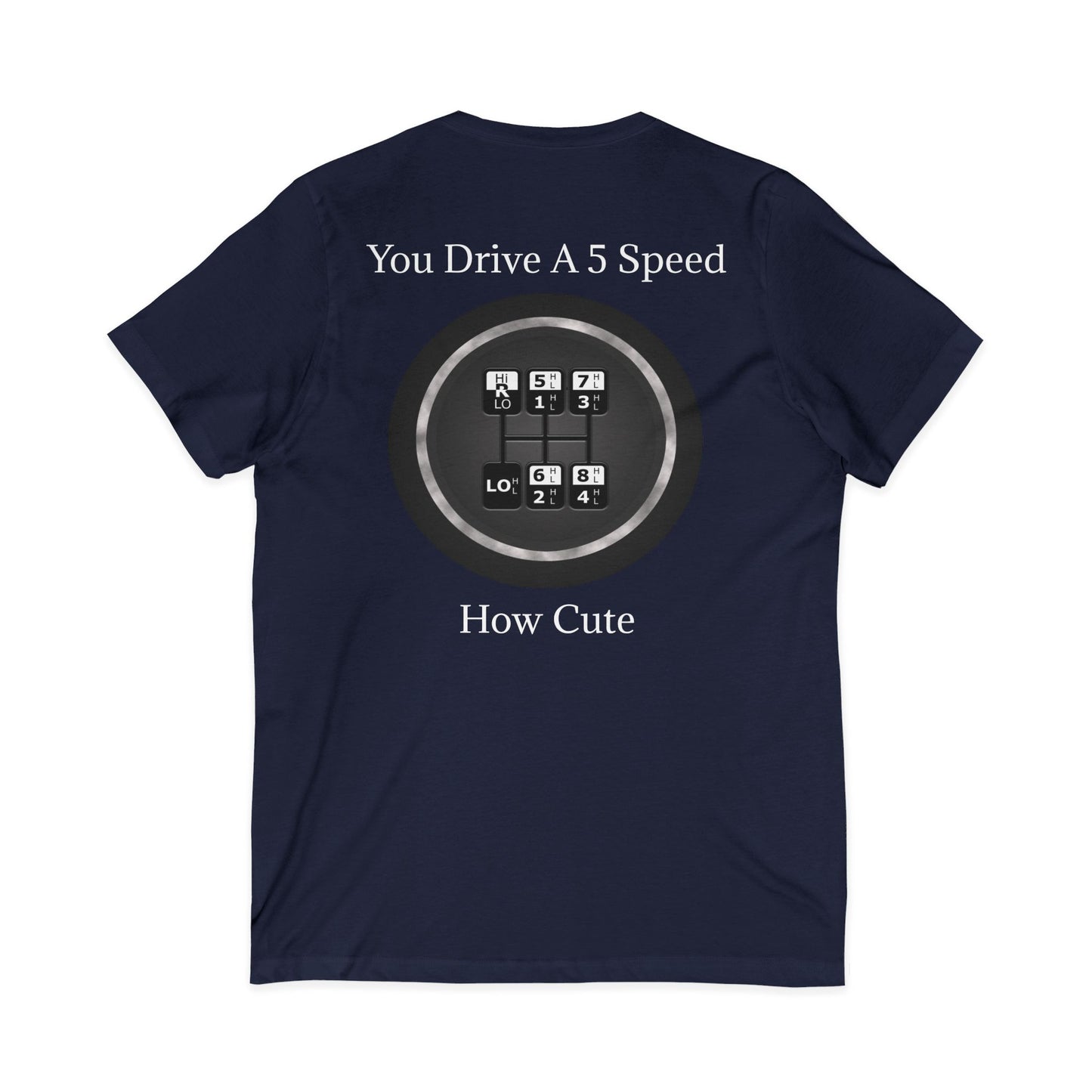 5 Speed How Cute Unisex Short Sleeve V-Neck Tee