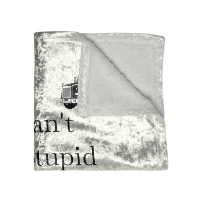 I Can't Fix Stupid Heavy Tow Truck Crushed Velvet Blanket