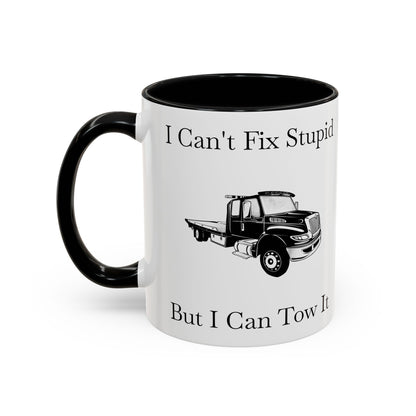 I Can't Fix Stupid Flatbed Tow Truck 2-Tone Coffee Mug