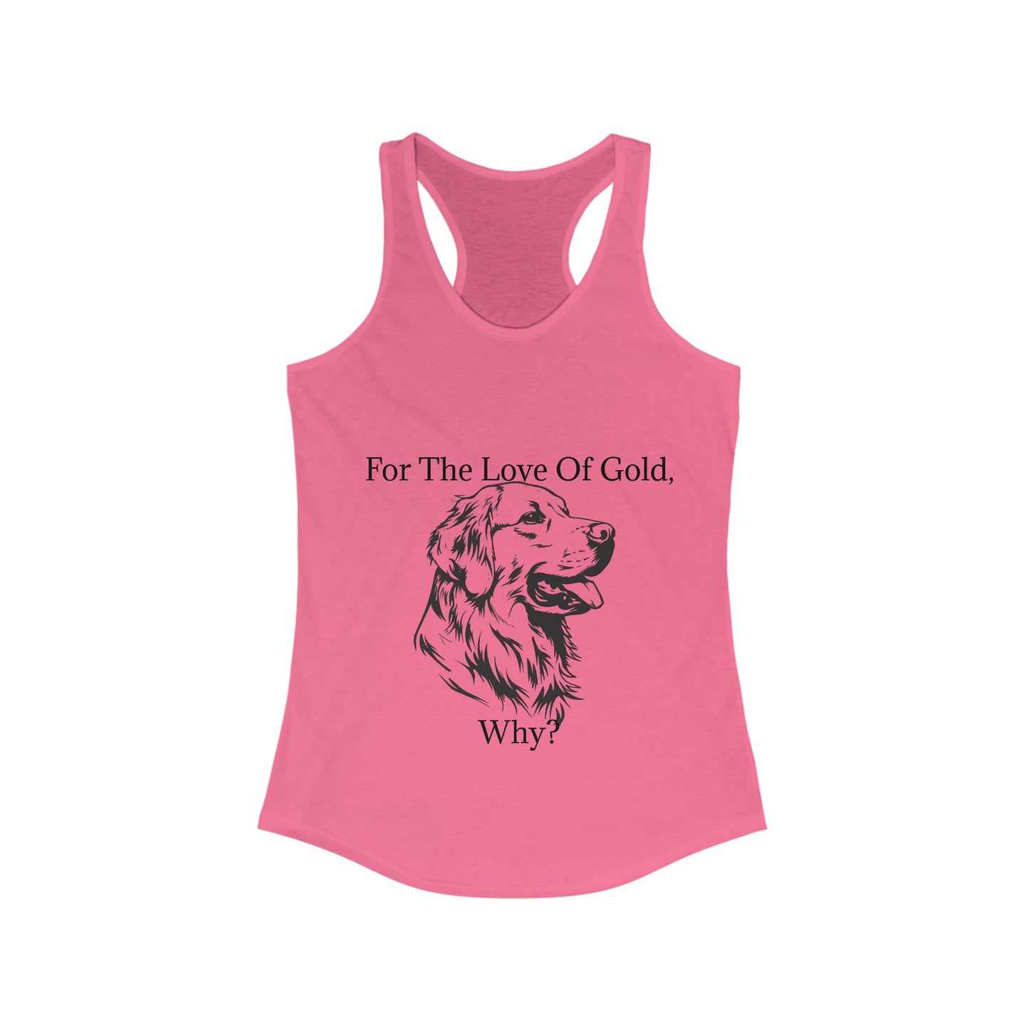 For The Love Of Gold Women's Racerback Tank