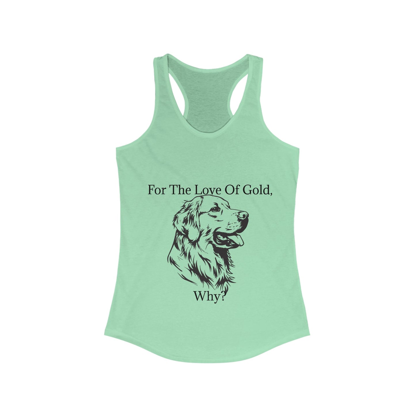 For The Love Of Gold Women's Racerback Tank