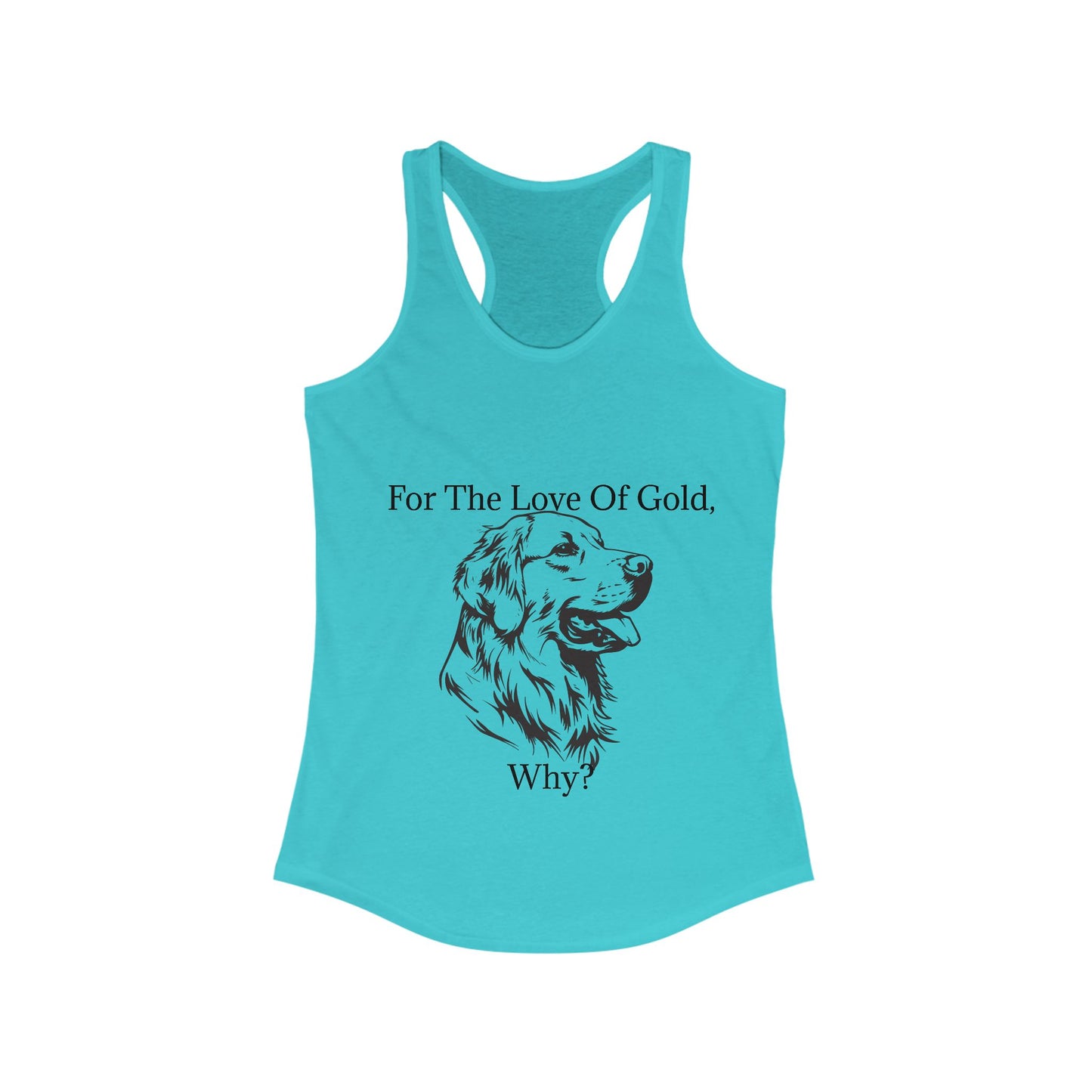 For The Love Of Gold Women's Racerback Tank