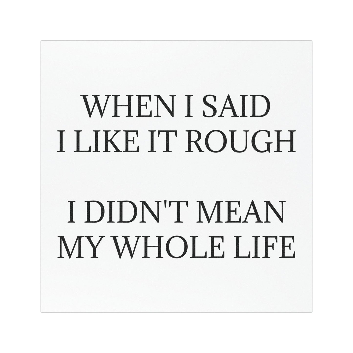 Like It Rough Indoor/Outdoor Magnet