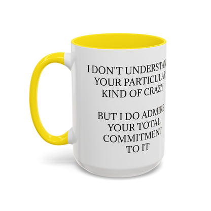 Kind Of Crazy 2-Tone Coffee Mug