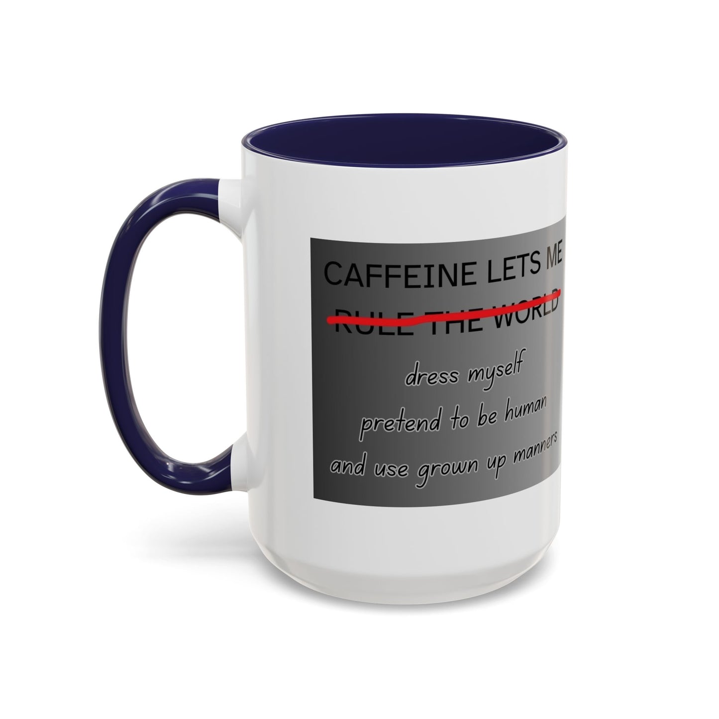 Caffeine Lets Me 2-Tone Coffee Mug