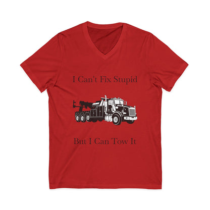 I Can't Fix Stupid Heavy Tow Truck Unisex Short Sleeve V-Neck Tee