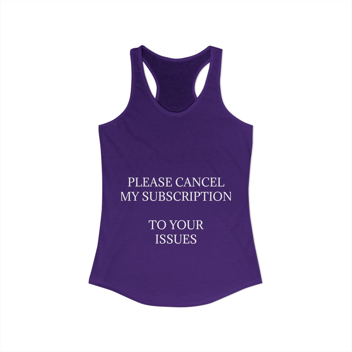 Cancel My Subscription Women's Racerback Tank