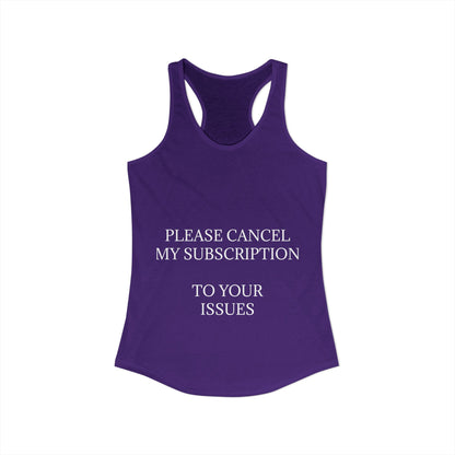 Cancel My Subscription Women's Racerback Tank