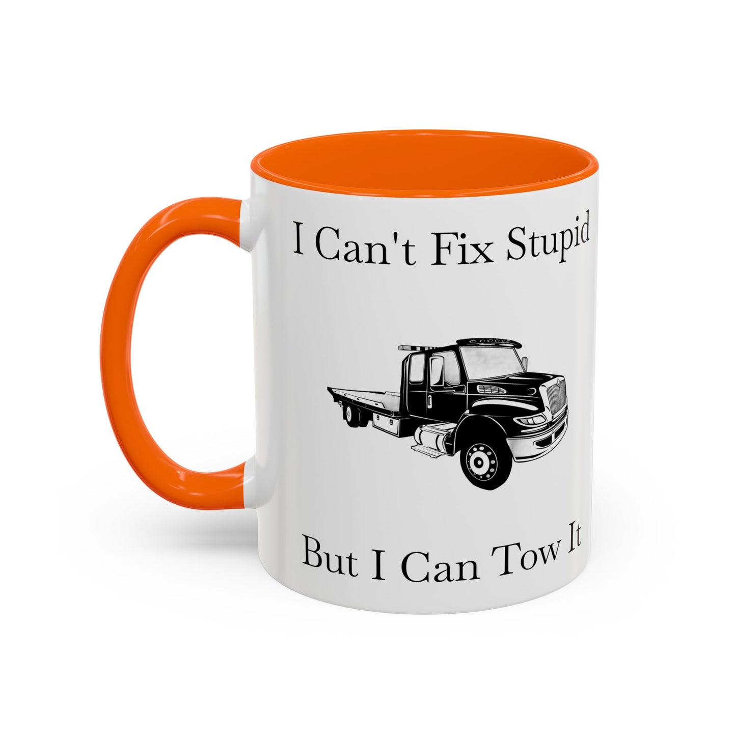 I Can't Fix Stupid Flatbed Tow Truck 2-Tone Coffee Mug