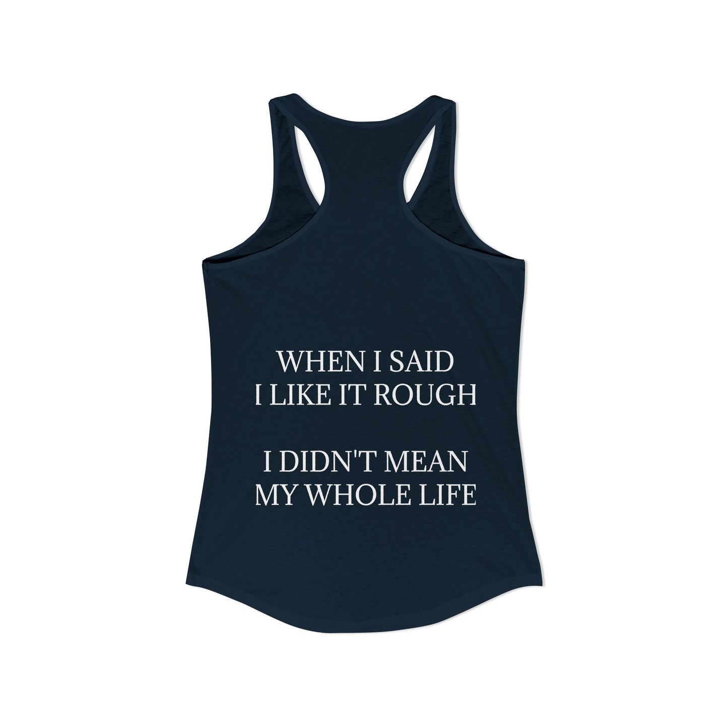 Like It Rough Women's Racerback Tank