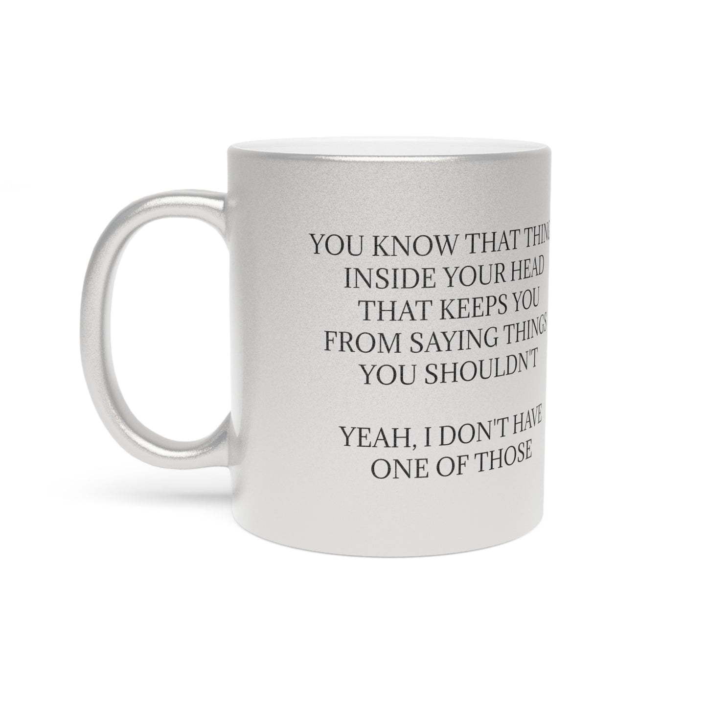 No Filter Metallic Coffee Mug