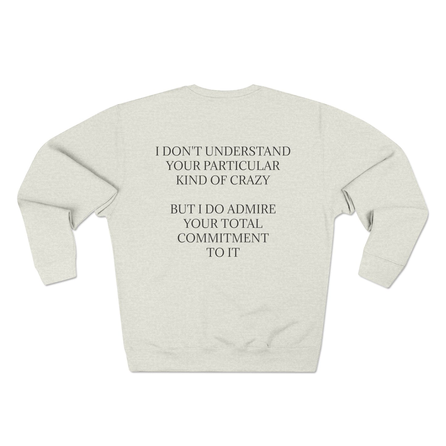 Kind Of Crazy Unisex Crewneck Sweatshirt