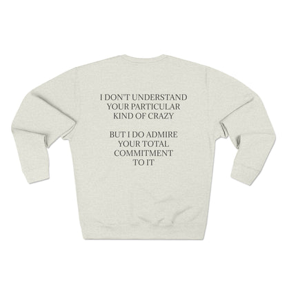 Kind Of Crazy Unisex Crewneck Sweatshirt